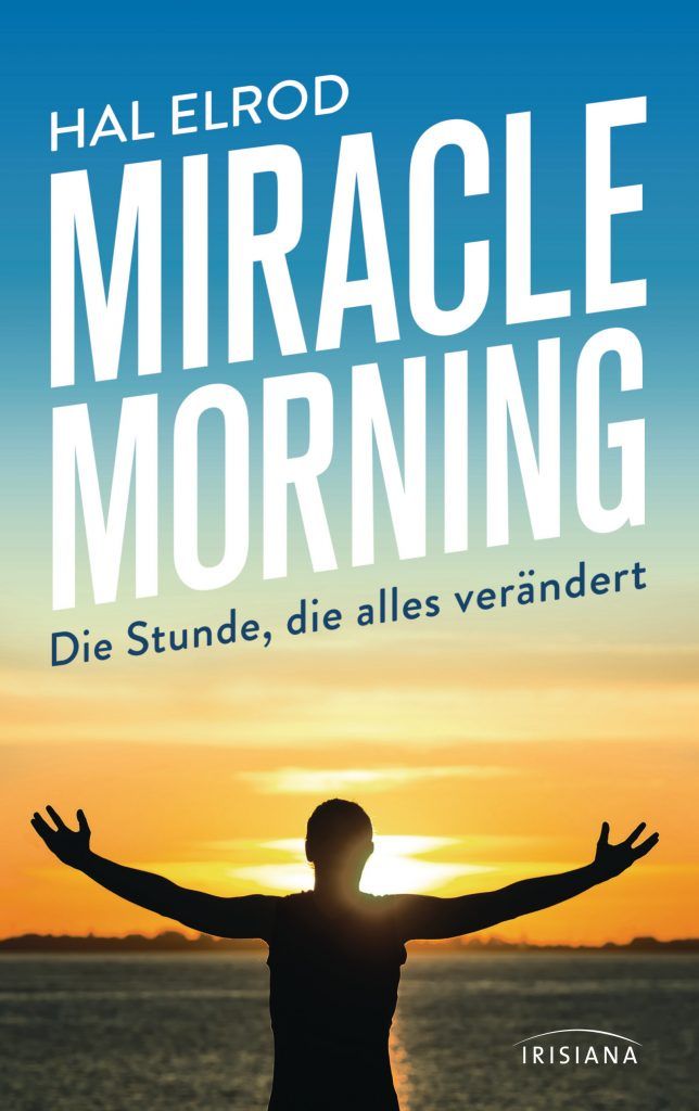 Miracle Morning von Hal Elrod