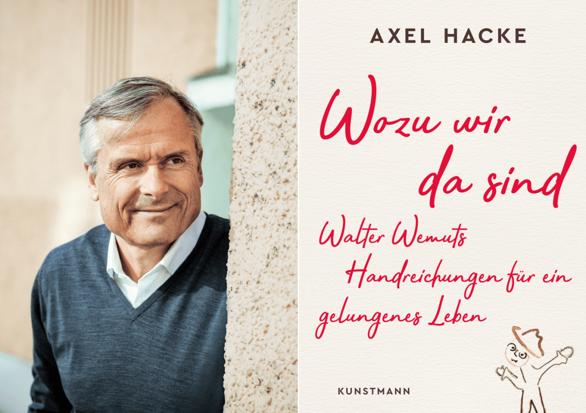 Interview mit Axel Hacke: „Wozu wir da sind – Walter Wemuts Handreichungen für ein gelungenes Leben“