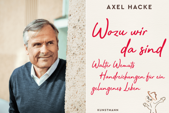 Interview mit Axel Hacke: „Wozu wir da sind – Walter Wemuts Handreichungen für ein gelungenes Leben“