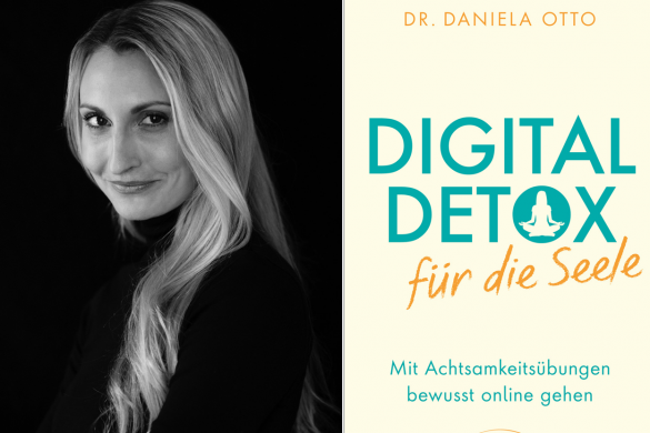 Interview mit Dr. Daniela Otto: „Digital Detox für die Seele“
