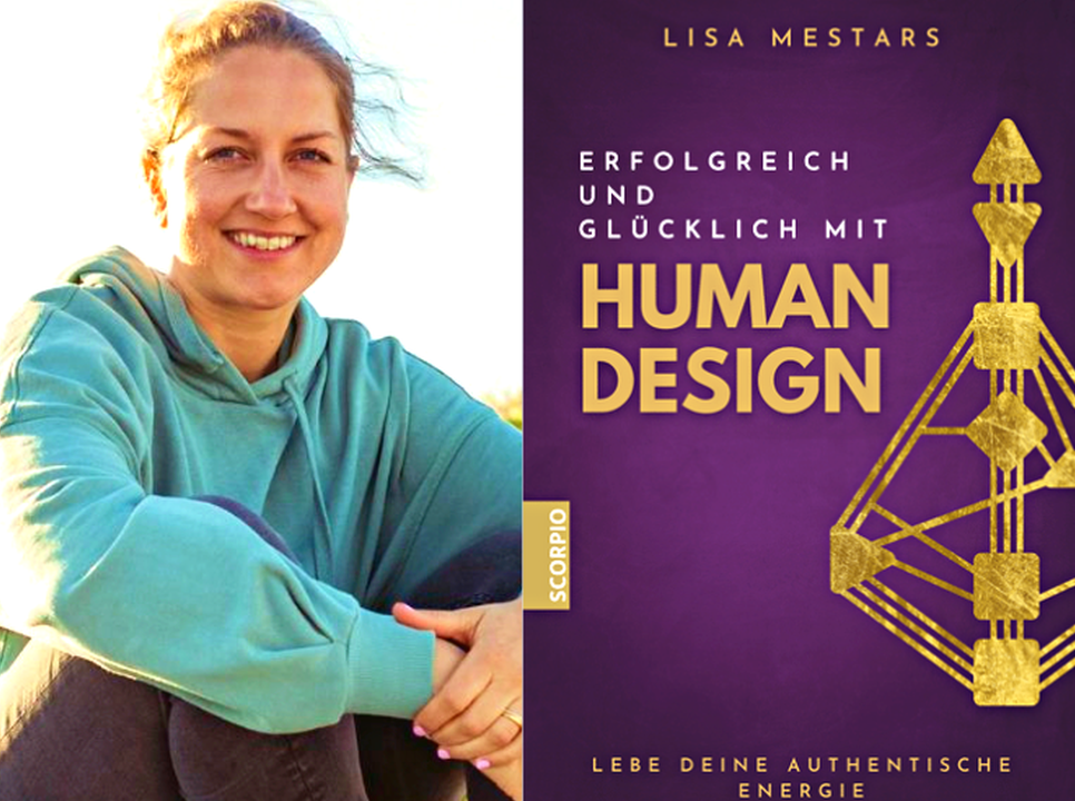 Interview mit Lisa Mestars: „Erfolgreich und glücklich mit Human Design“
