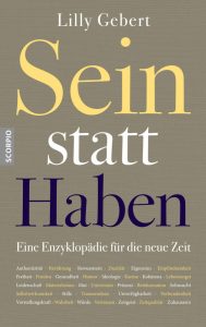 Interview mit Lilly Gebert: „Sein statt Haben: Eine Enzyklopädie für die neue Zeit“ / Scorpio Verlag